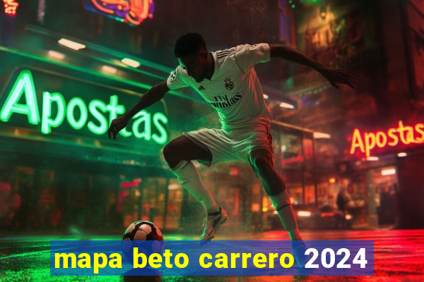 mapa beto carrero 2024